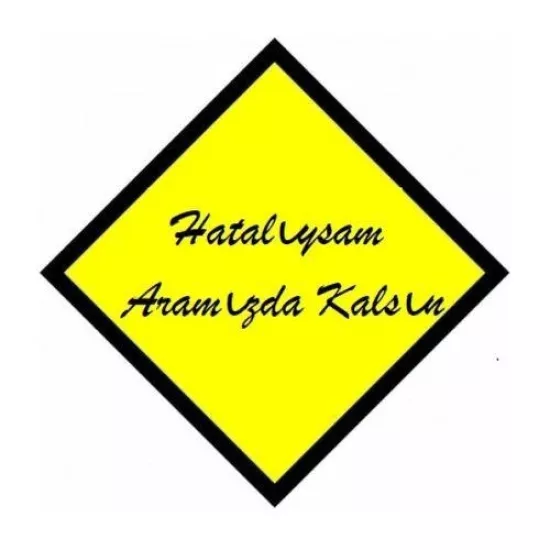 Ce-Ka Hatalıysam Aramızda Kalsın Araç Sticker